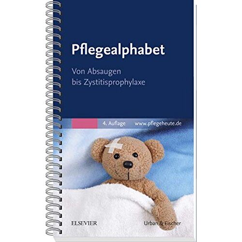 Elsevier GmbH – GEBRAUCHT Pflegealphabet: Von Absaugen bis Zystitisprophylaxe – Preis vom 08.01.2024 05:55:10 h