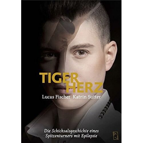 Katrin Sutter – GEBRAUCHT Lucas Fischer – Tigerherz: Die Schicksalsgeschichte eines Spitzenturners mit Epilepsie – Preis vom 08.01.2024 05:55:10 h