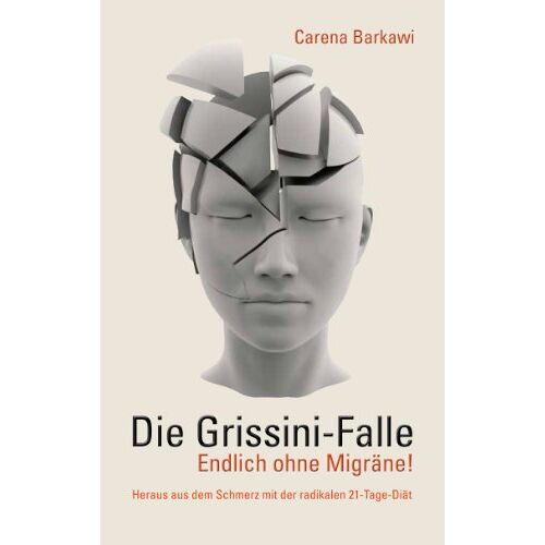 Carena Barkawi – GEBRAUCHT Die Grissini-Falle. Endlich ohne Migräne!: Heraus aus dem Schmerz mit der radikalen 21-Tage-Diät – Preis vom 08.01.2024 05:55:10 h