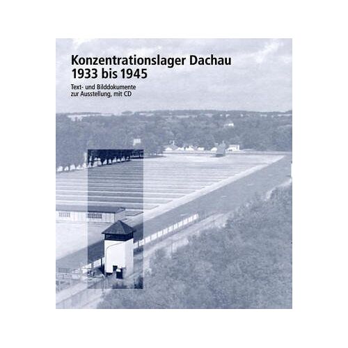 Comité International de Dachau – GEBRAUCHT Konzentrationslager Dachau 1933 bis 1945, m. CD-ROM – Preis vom 04.01.2024 05:57:39 h