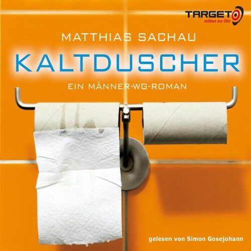 Matthias Sachau – GEBRAUCHT KALTDUSCHER. Ein Männer-WG-Roman, 4 CDs (TARGET – mitten ins Ohr) – Preis vom 04.01.2024 05:57:39 h