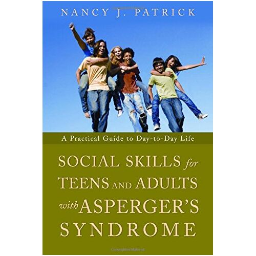 Patrick, Nancy J. – GEBRAUCHT Social Skills for Teenagers and Adults with Asperger’s Syndrome: A Practical Guide to Day-To-Day Life – Preis vom 08.01.2024 05:55:10 h