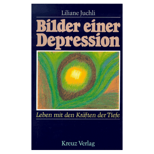 Liliane Juchli – GEBRAUCHT Bilder einer Depression. Leben mit den Kräften der Tiefe – Preis vom 08.01.2024 05:55:10 h