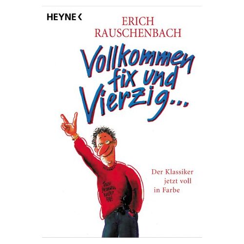 Erich Rauschenbach – GEBRAUCHT Vollkommen fix und Vierzig. – Preis vom 21.12.2023 05:52:36 h