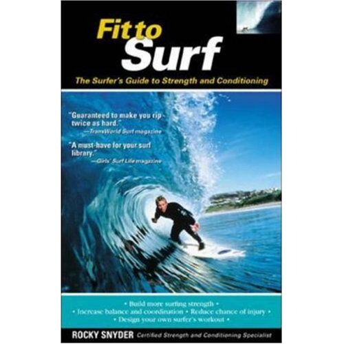 Rocky Snyder – GEBRAUCHT Fit to Surf: The Surfer’s Guide to Strength and Conditioning – Preis vom 04.01.2024 05:57:39 h