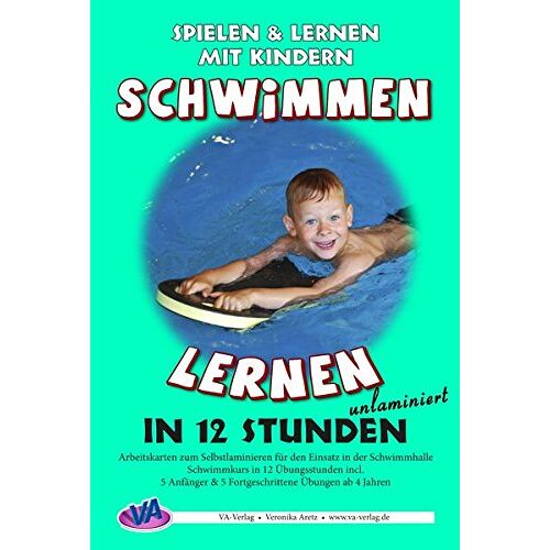 Veronika Aretz – GEBRAUCHT Schwimmen lernen in 12 Stunden: unlaminierte Arbeitskarten zum Schwimmenlernen (Schwimmen lernen – unlaminiert) – Preis vom 04.01.2024 05:57:39 h