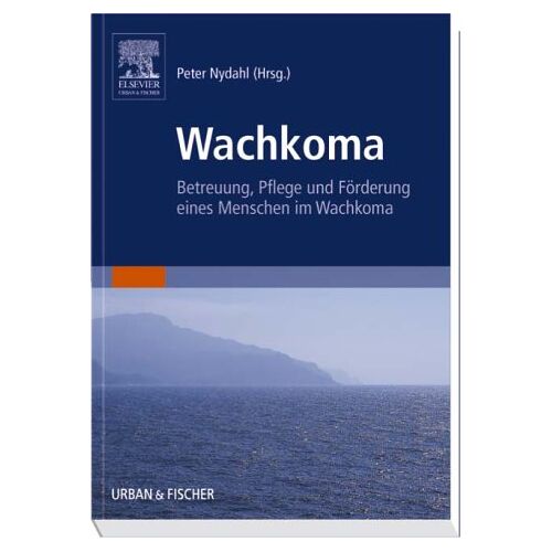 Peter Nydahl - Wachkoma: Betreuung, Pflege und Förderung eines Menschen im Wachkoma - Preis vom 08.01.2022 06:00:31 h