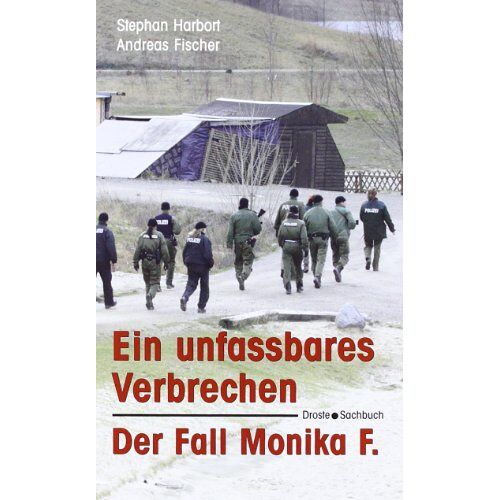 Stephan Harbort – GEBRAUCHT Ein unfassbares Verbrechen. Der Fall Monika F. – Preis vom 08.01.2024 05:55:10 h