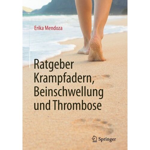 Erika Mendoza - Ratgeber Krampfadern, Beinschwellung und Thrombose - Preis vom 08.01.2022 06:00:31 h