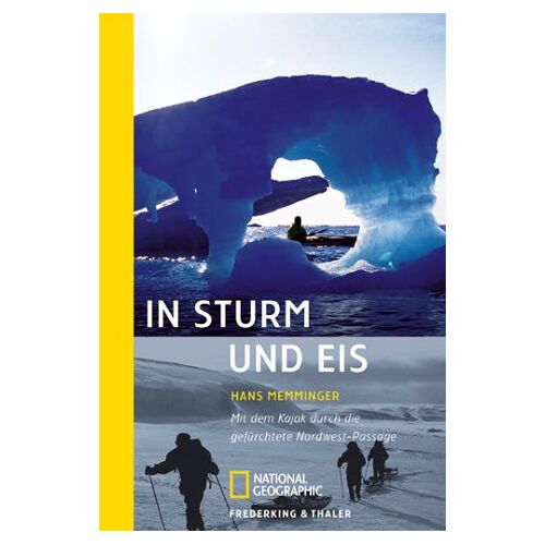 Hans Memminger – GEBRAUCHT In Sturm und Eis: Mit dem Kajak durch die gefürchtete Nordwest-Passage – Preis vom 04.01.2024 05:57:39 h