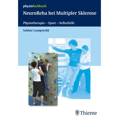 Sabine Lamprecht – GEBRAUCHT NeuroReha bei Multipler Sklerose: Physiotherapie – Sport – Selbsthilfe – Preis vom 08.01.2024 05:55:10 h