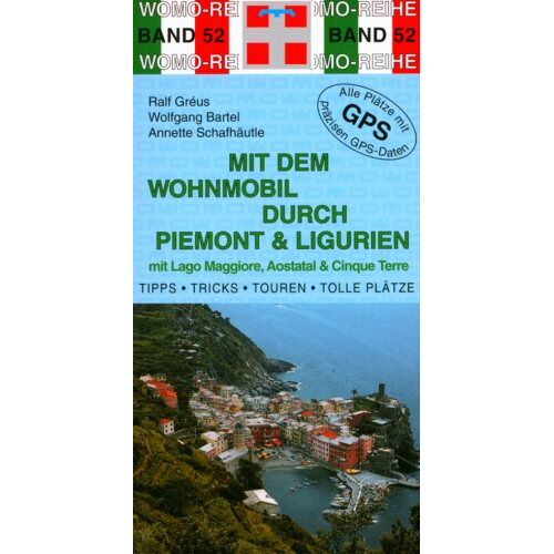 Ralf Gréus – GEBRAUCHT Mit dem Wohnmobil durch Piemont und Ligurien: Die Anleitung für einen Erlebnisurlaub. Tipps, Tricks, Touren, gute Plätze – Preis vom 04.01.2024 05:57:39 h