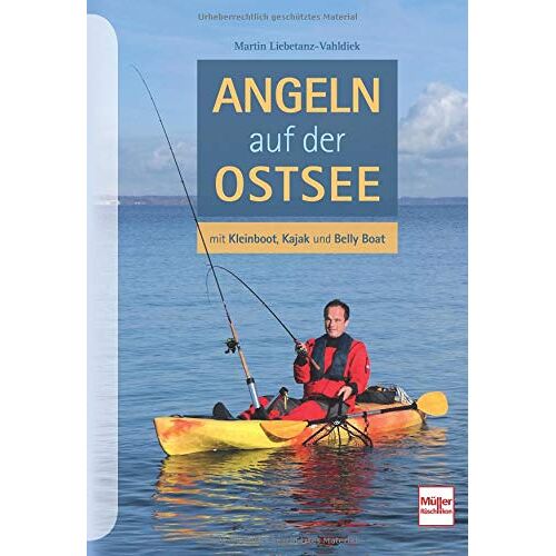 Martin Liebetanz-Vahldiek – GEBRAUCHT Angeln auf der Ostsee: mit Kleinboot, Kajak und Belly-Boot – Preis vom 04.01.2024 05:57:39 h