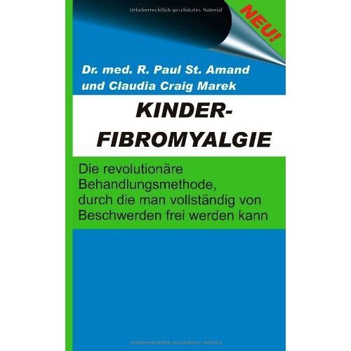 St. Amand, R. Paul – GEBRAUCHT Kinderfibromyalgie: Dr. med. R. Paul St. Amand und Claudia Craig Marek – Preis vom 08.01.2024 05:55:10 h