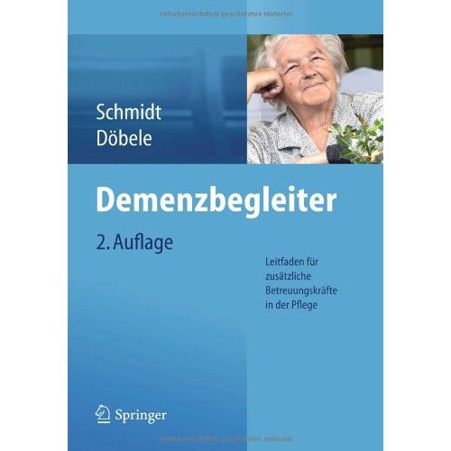 Simone Schmidt – GEBRAUCHT Demenzbegleiter: Leitfaden für zusätzliche Betreuungskräfte in der Pflege – Preis vom 08.01.2024 05:55:10 h