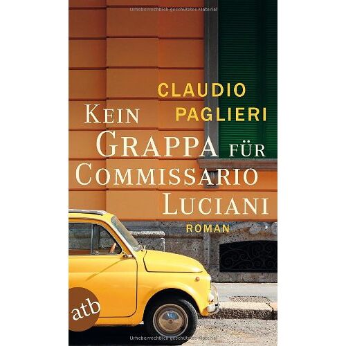 Claudio Paglieri – GEBRAUCHT Kein Grappa für Commissario Luciani: Roman (Commissario Luciani ermittelt) – Preis vom 04.01.2024 05:57:39 h