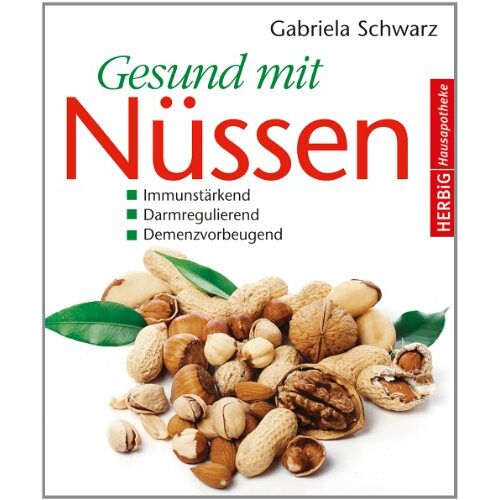 Gabriela Schwarz – GEBRAUCHT Gesund mit Nüssen: Immunstärkend – Darmregulierend – Demenzvorbeugend – Preis vom 08.01.2024 05:55:10 h
