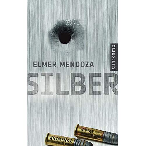 Elmer Mendoza – GEBRAUCHT Silber: Kriminalroman (suhrkamp taschenbuch) – Preis vom 04.01.2024 05:57:39 h