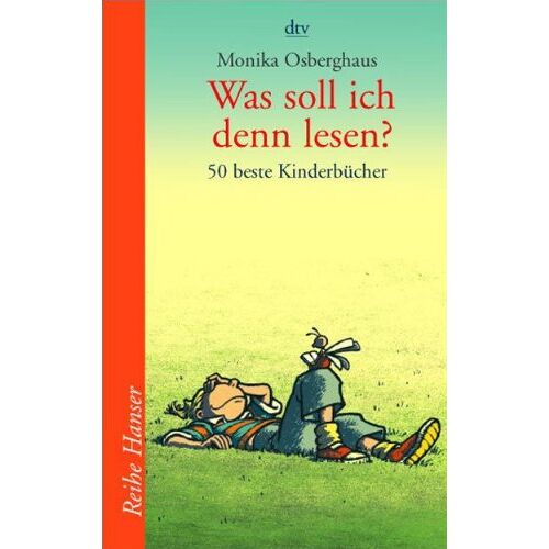 Monika Osberghaus - Was soll ich denn lesen?: 50 beste Kinderbücher - Preis vom 20.01.2022 05:56:41 h