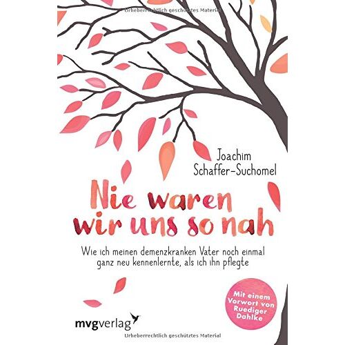 Joachim Schaffer-Suchomel – GEBRAUCHT Nie waren wir uns so nah: Wie ich meinen demenzkranken Vater noch einmal ganz neu kennenlernte, als ich ihn pflegte – Preis vom 08.01.2024 05:55:10 h