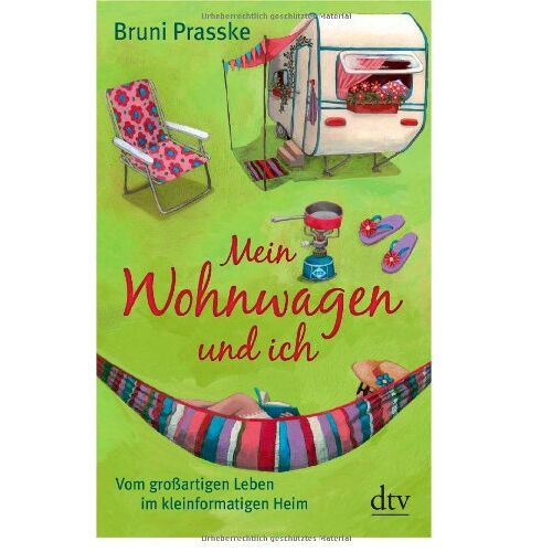 Bruni Prasske – GEBRAUCHT Mein Wohnwagen und ich: Vom großartigen Leben im kleinformatigen Heim – Preis vom 04.01.2024 05:57:39 h