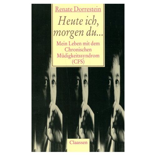 Renate Dorrestein – GEBRAUCHT Heute ich, morgen du… Mein Leben mit dem Chronischen Müdigkeitssyndrom ( CFS) – Preis vom 08.01.2024 05:55:10 h