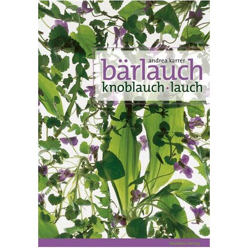 Andrea Karrer – GEBRAUCHT Bärlauch: Knoblauch / Lauch – Preis vom 04.01.2024 05:57:39 h