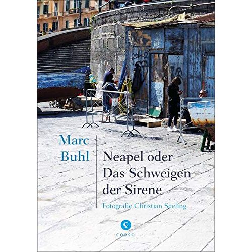 Marc Buhl – GEBRAUCHT Neapel: oder Das Schweigen der Sirene – Preis vom 08.01.2024 05:55:10 h