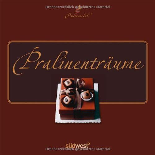 Pralinenclub – GEBRAUCHT Pralinenträume – Preis vom 08.01.2024 05:55:10 h