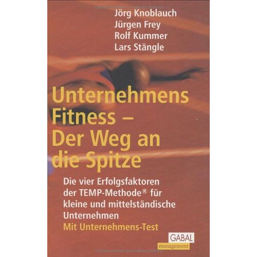 Jörg Knoblauch – GEBRAUCHT Unternehmens-Fitness – Der Weg an die Spitze – Preis vom 05.01.2024 05:50:28 h