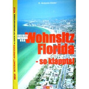 Antonio Elster - GEBRAUCHT Insider Ratgeber USA: Wohnsitz Florida - so klappts! - Preis vom 08.05.2024 04:49:53 h