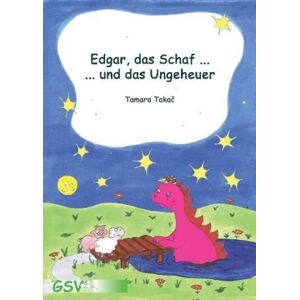 Tamara Takac - GEBRAUCHT Edgar, das Schaf... und das Ungeheuer - Preis vom 06.05.2024 04:58:55 h