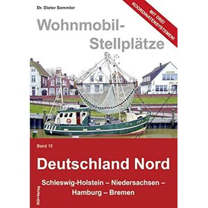 RID+Verlag - GEBRAUCHT Wohnmobil-Stellplätze, Bd. 15 Deutschland Nord: Schleswig-Holstein, Niedersachsen, Hamburg - Bremen - Preis vom 02.05.2024 04:56:15 h