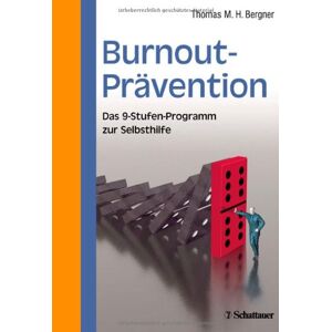 Bergner, Thomas M. H. - GEBRAUCHT Burnout-Prävention: Das 9-Stufen-Programm zur Selbsthilfe - Preis vom 09.05.2024 04:53:29 h