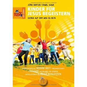 Daniel Sowa - GEBRAUCHT Kinder für Jesus begeistern: 100%ig auf dem Weg zu 80% - Preis vom 18.04.2024 05:05:10 h