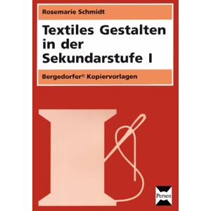 Rosemarie Schmidt - GEBRAUCHT Textiles Gestalten in der Sekundarstufe I: 5. bis 10. Klasse - Preis vom 24.04.2024 05:05:17 h