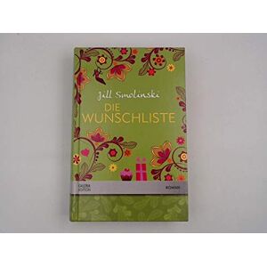 Smolinski Jill und Andrea Stumpf - GEBRAUCHT Die Wunschliste : Roman / Jill Smolinski. Aus dem Amerikan. von Andrea Stumpf und Gabriele Werbeck / Galeria-Edition - Preis vom 28.04.2024 04:54:08 h