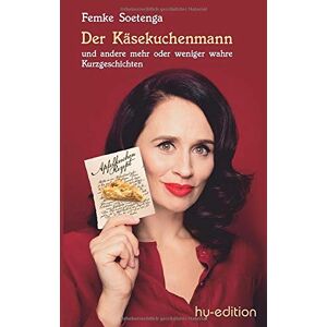 Femke Soetenga - GEBRAUCHT Der Käsekuchenmann: und weitere mehr oder weniger wahre Kurzgeschichten: und andere mehr oder weniger wahre Kurzgeschichten - Preis vom 06.05.2024 04:58:55 h