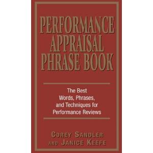 Corey Sandler - GEBRAUCHT Performance Appraisals Phrase Book: The Best Words, Phrases, and Techniques for Performace Reviews - Preis vom 05.05.2024 04:53:23 h