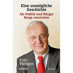Fritz Pleitgen - GEBRAUCHT Eine unmögliche Geschichte: Als Politik und Bürger Berge versetzten - Preis vom 29.04.2024 04:59:55 h