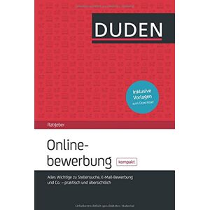 Kipp, Janne Jörg - GEBRAUCHT Duden Ratgeber - Onlinebewerbung kompakt: Alles Wichtige zu Stellensuche, E-Mail-Bewerbung und Co. - praktisch und übersichtlich - Preis vom 26.04.2024 05:02:28 h