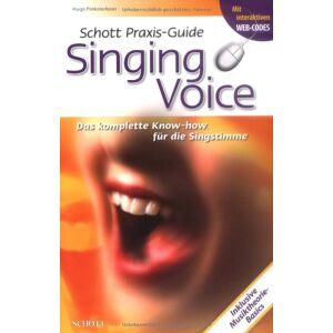 Hugo Pinksterboer - GEBRAUCHT Schott Praxis-Guide Singing Voice: Das komplette Know-how für die Singstimme: Das komplette Know-how über die Singstimme. Mit interaktiven WEB-Codes - Preis vom 04.05.2024 04:57:19 h