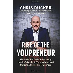 Chris Ducker - GEBRAUCHT Rise of the Youpreneur: The Definitive Guide to Becoming the Go-To Leader in Your Industry and Building a Future-Proof Business - Preis vom 06.05.2024 04:58:55 h