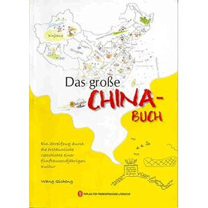 Qicheng Wang - GEBRAUCHT Das große CHINA-BUCH: Ein Streifzug durch die erstaunliche Geschichte einer fünftausendjährigen Kultur - Preis vom 27.03.2024 06:01:49 h