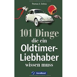 Dohna & Dombert GmbH agentur tat, Thomas E. - GEBRAUCHT Handbuch Oldtimer: 101 Dinge, die ein Oldtimer-Liebhaber wissen muss. Das ideale Oldtimer Lehrbuch zur Technik und zum Handwerk der Classic Cars - Preis vom 09.05.2024 04:53:29 h