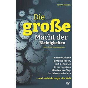 Roman Kmenta - GEBRAUCHT Die große Macht der Kleinigkeiten: Beeindruckend einfache Ideen, mit denen Sie in nur wenigen Minuten pro Tag Ihr Leben verändern ... und vielleicht sogar die Welt - Mehr als nur Zeitmanagement - Preis vom 28.04.2024 04:54:08 h