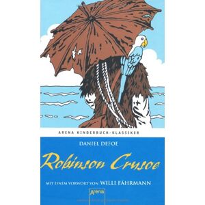 Daniel Defoe - GEBRAUCHT Robinson Crusoe: Mit einem Vorwort von Willi Fährmann - Preis vom 08.05.2024 04:49:53 h