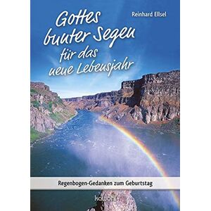 Reinhard Ellsel - GEBRAUCHT Gottes bunter Segen für das neue Lebensjahr: Regenbogen-Gedanken zum Geburtstag (Von Herz zu Herz) - Preis vom 06.05.2024 04:58:55 h