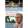 Gerhard Haase-Hindenberg - GEBRAUCHT Der Mann, der die Mauer öffnete: Warum Oberstleutnant Harald Jäger den Befehl verweigerte und damit Weltgeschichte schrieb - Preis vom 28.03.2024 06:04:05 h