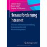 Stefanie Meier - GEBRAUCHT Herausforderung Intranet: Zwischen Informationsvermittlung, Diskussionskultur und Wissensmanagement - Preis vom 17.04.2024 05:01:18 h